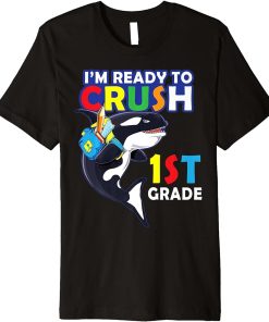 Back To School I"m Ready To Crush 1st Grade Orca Whale Shirt Premium T-Shirt