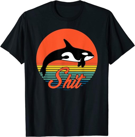 Well Shit - Whale Shit - Cute Funny Killer Whale Orca T-Shirt