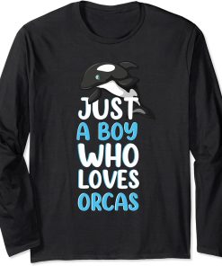 Just A Boy Who Loves Orcas, Killer Whales Orca Lover Gift Long Sleeve T-Shirt